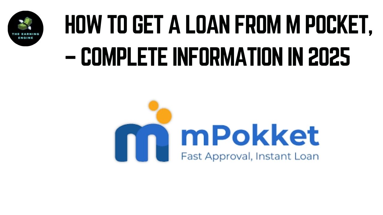 How to Get a Loan from M Pocket, – Complete Information in 2025