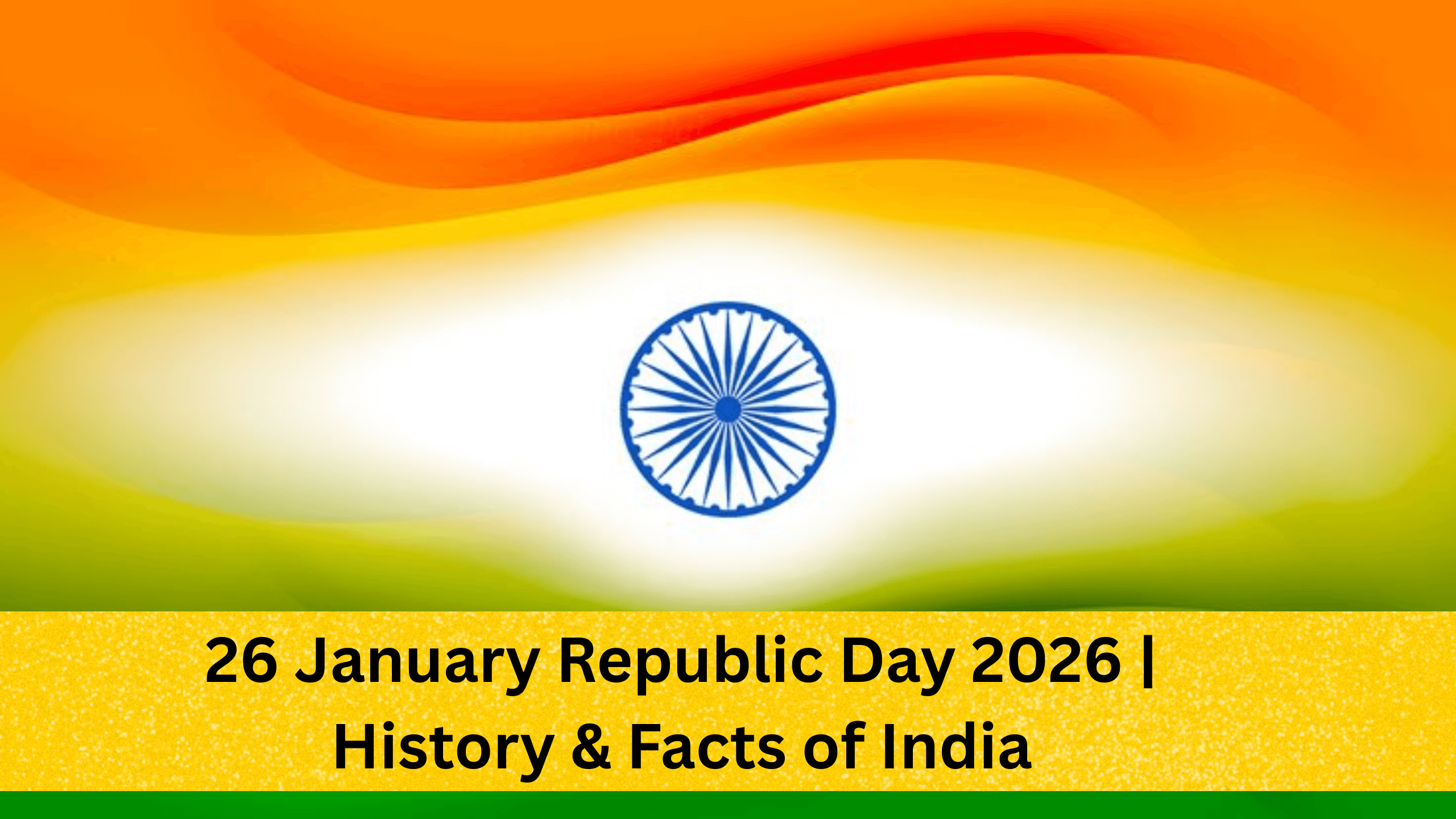 26 January Republic Day 2026 | History & Facts of India