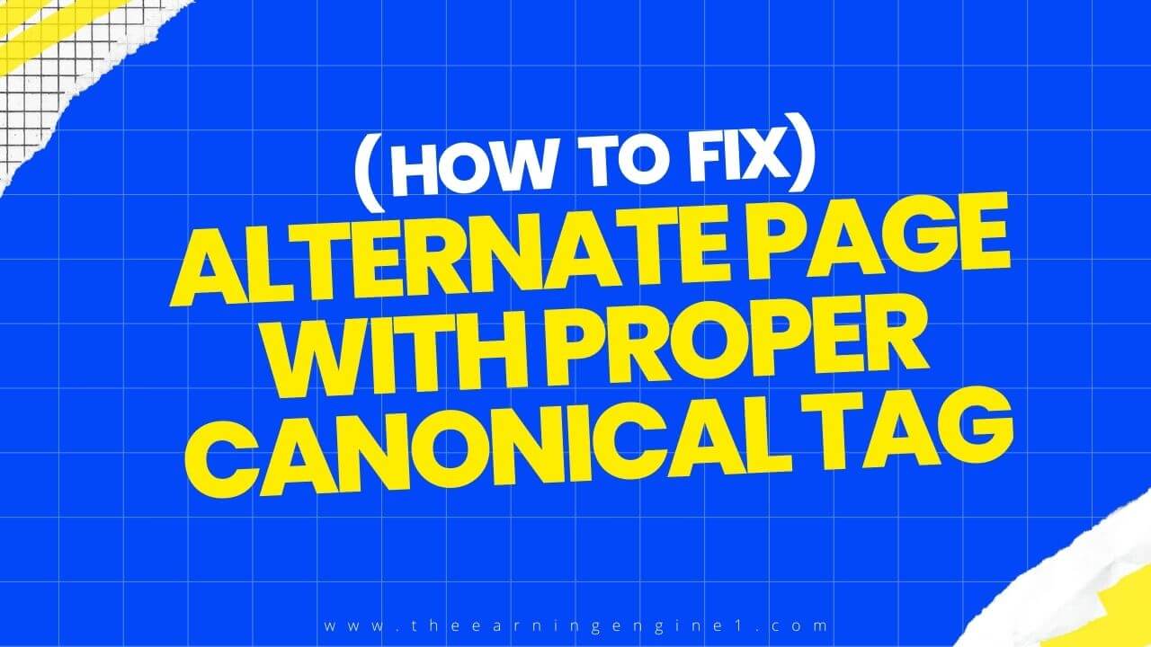 How to Fix Alternate Page with Proper Canonical Tag Issue