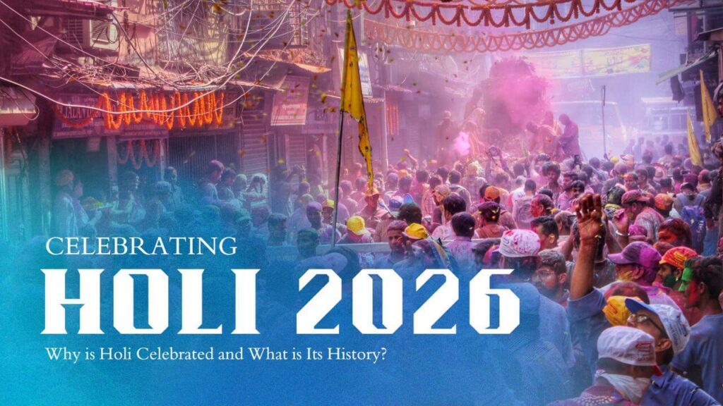 Why is Holi Celebrated