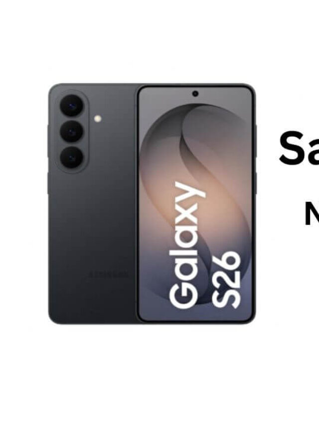 Samsung Galaxy S26 Price and Specifications 2026 |